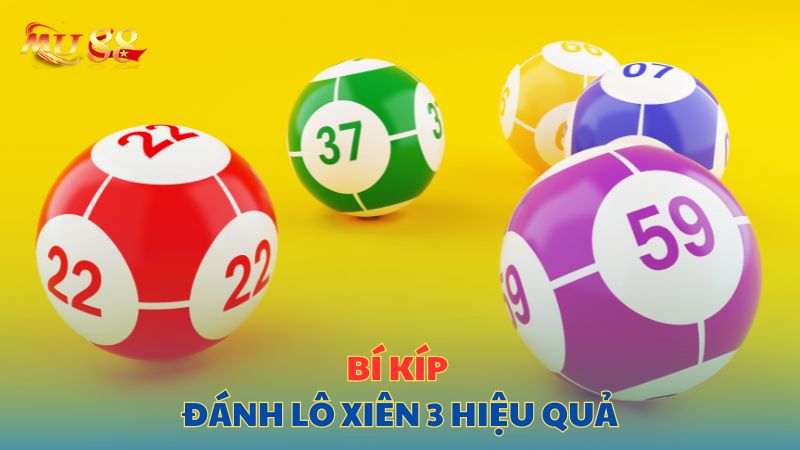 Bí kíp đánh lô xiên 3 hiệu quả