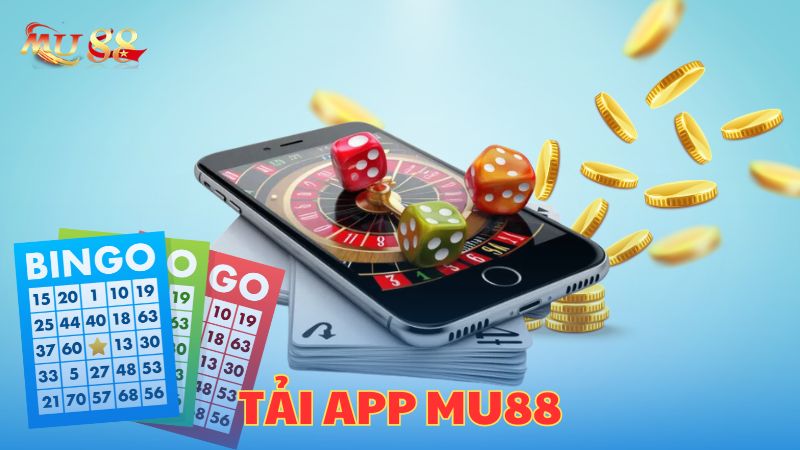 Tải app Mu88 phù hợp với thiết bị di động