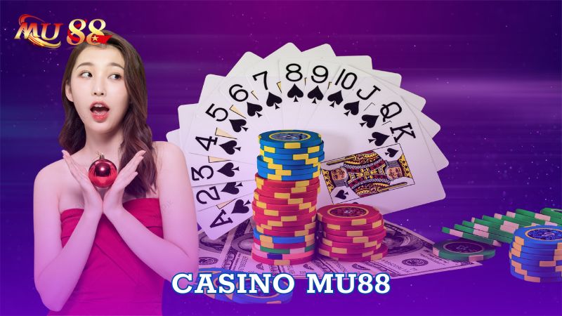 Cá cược casino thú vị tại nhà cái Mu88