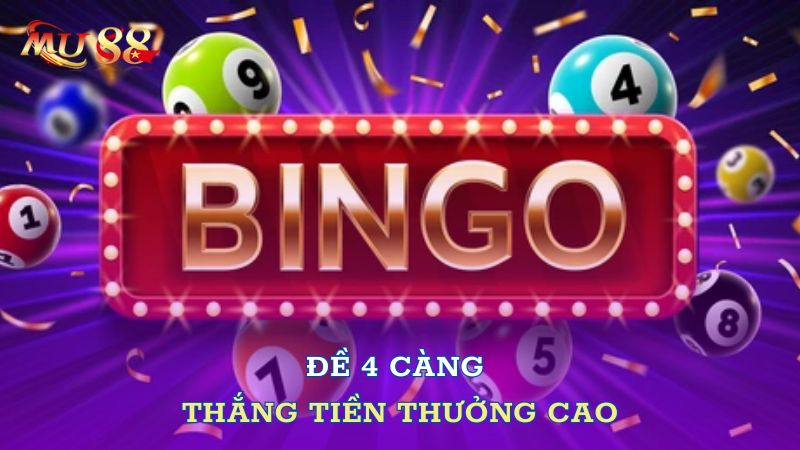 Đề 4 càng thắng tiền thưởng cao